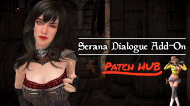 Serana Dialogue Add-On Patch Hub